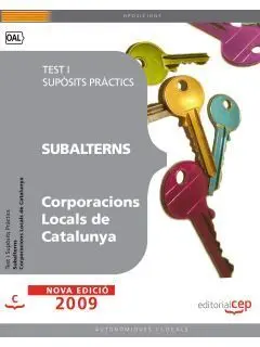 Subalterns Corporacions Locals de Catalunya. Test I Supòsits Pràctics