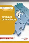Test Psicotecnicos. Aptitudes Ortograficas
