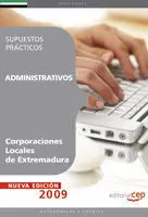 Administrativos Corporaciones Locales de Extremadura. Supuestos Prácticos