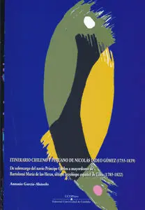 Itinerario Chileno y Peruano de Nicolás Tadeo Gómez (1755-1839).