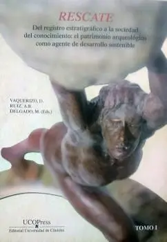 Rescate. Del Registro Estratigráfico a la Sociedad del Conocimiento: el Patrimon