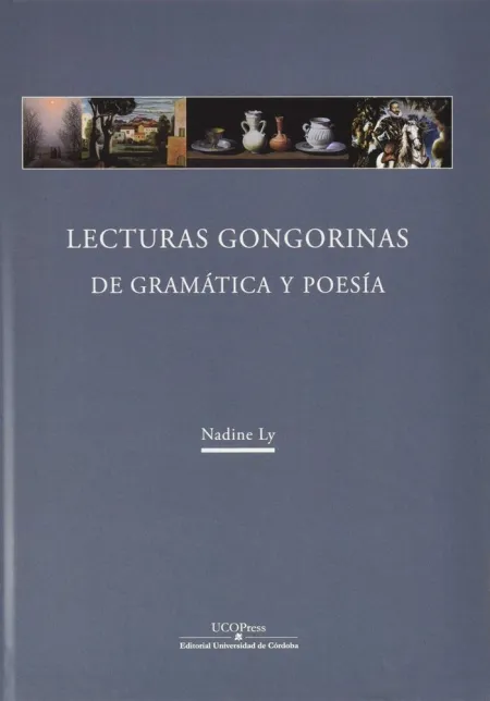 Lecturas Gongorinas. De Gramática y Poesía