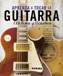 Aprenda a Tocar la Guitarra Electrica y Acústica