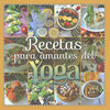 RECETAS PARA AMANTES DEL YOGA