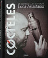 COCTELES.LA COCTELERIA DE AUTOR DE LUCA ANASTASIO