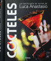 COCTELES.LA COCTELERIA DE AUTOR DE LUCA ANASTASIO