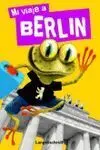 Mi Viaje a Berlín
