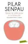Quan la Vida Puja a la Bàscula