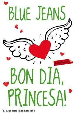 Bon Dia, Princesa
