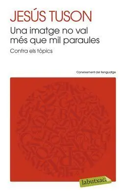 Una Imatge no Val Més que Mil Paraules