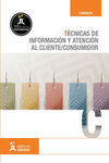 TÉCNICAS DE INFORMACIÓN Y ATENCIÓN AL CLIENTE/CONSUMIDOR