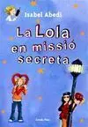 La Lola en Missió Secreta