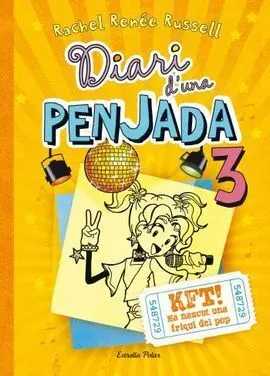 Diari D'una Penjada. 3: Kft! Ha Nascut una Friqui del Pop