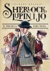 SHERLOCK, LUPIN I JO. 1: EL TRIO DE LA DAMA NEGRA