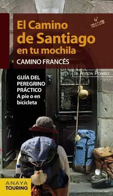 El Camino de Santiago en tu Mochila. Camino Francés