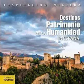 Destinos Patrimonio de la Humanidad en España