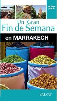 Un Gran Fin de Semana en Marrakech