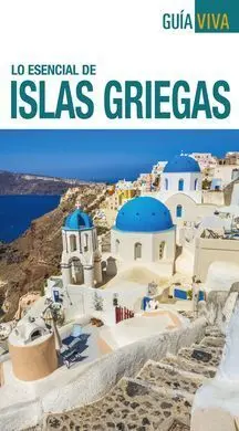 Lo Esencial de las Islas Griegas G. Viva