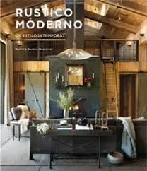 Rustico Moderno un Estilo Intemporal