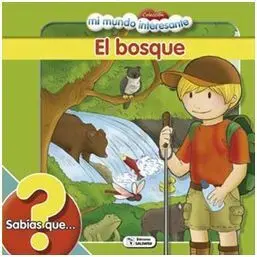 Mi Mundo Interesante. El Bosque