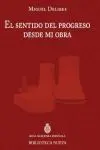 El Sentido del Progreso Desde mi Obra