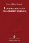 LA SOCIEDAD PRESENTE COMO MATERIA NOVELABLE