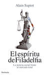 EL ESPÍRITU DE FILADELFIA. LA JUSTICIA SOCIAL FRENTE AL MERCADO TOTAL