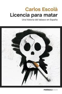 Licencia para Matar. Una Historia del Tabaco en España