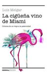 LA CIGÜEÑA VINO DE MIAMI