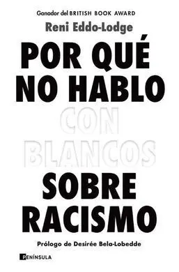 Por qué no Hablo con Blancos Sobre Racismo