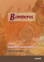Bomberos. Temario y Cuestionarios I. Materias Generales