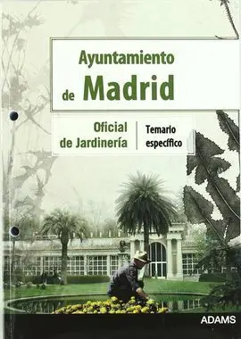 Oficial de Jardinería, Ayuntamiento de Madrid. Temario Específico