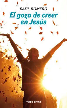 El Gozo de Creer en Jesús