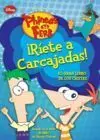 Phineas y Ferb. Riete a Carcajadas