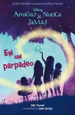 Amigas de Nunca Jamás. 1: en un Parpadeo