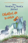 AMIGAS DE NUNCA JAMÁS. 4: CABALLOS DE LA NIEBLA