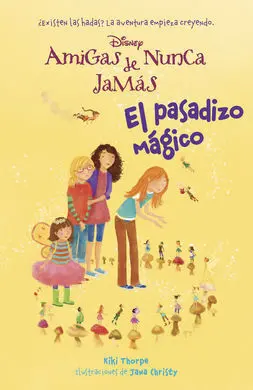 Amigas de Nunca Jamás. 2: el Pasadizo Mágico