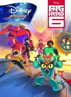 Big Hero 6. Disney Presenta