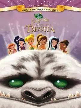 Campanilla y la Leyenda de la Bestia. Gran Libro de la Película