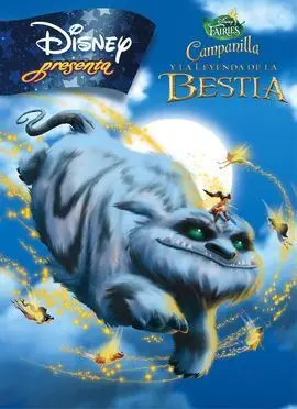 Campanilla y la Leyenda de la Bestia. Disney Presenta
