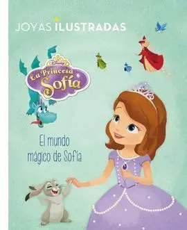 Princesa Sofia. El Mundo Magico de Sofia. Cuento