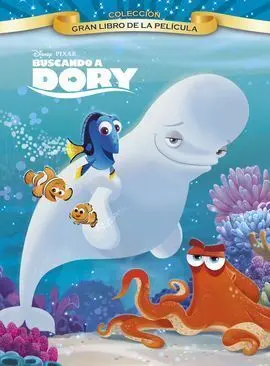 Buscando a Dory. Gran Libro de la Película