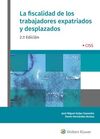 LA FISCALIDAD DE LOS TRABAJADORES EXPATRIADOS Y DESPLAZADOS (2.ª EDICIÓN)