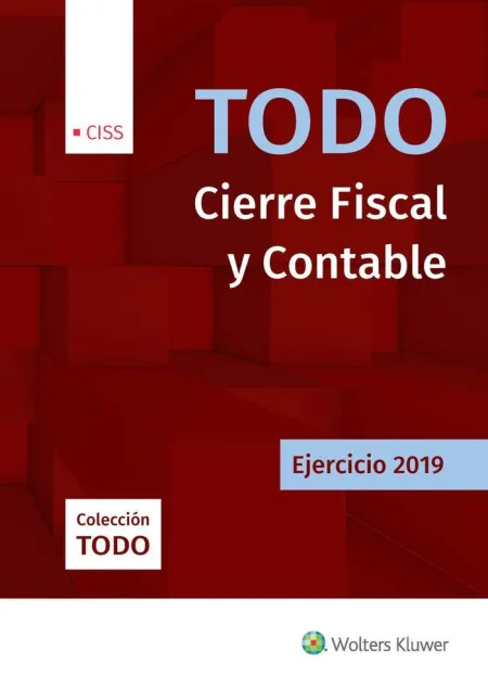 Todo Cierre Fiscal y Contable 2019, 1ª Edición