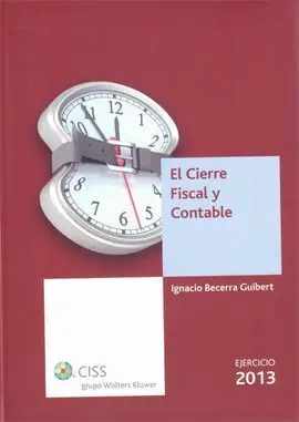 El Cierre Fiscal y Contable. Ejercicio 2013