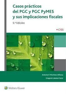 Casos Prácticos del Pgc y Pgc Pymes y Sus Implicaciones Fiscales (5. ª Edición) 2016