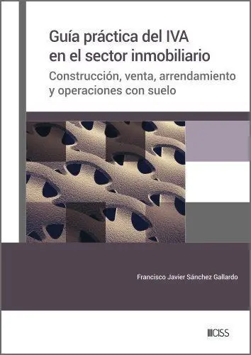 Guía Práctica del Iva en el Sector Inmobiliario.
