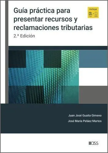 Guía Práctica para Presentar Recursos y Reclamaciones Tributarias