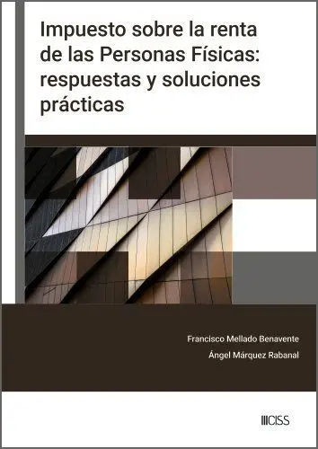 Impuesto Sobre la Renta de las Personas Físicas: Respuestas y Soluciones Practicas