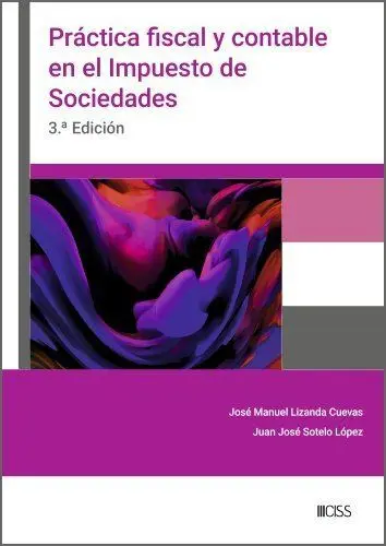 Práctica Fiscal y Contable en el Impuesto Sobre Sociedades (3. ª Edición)
